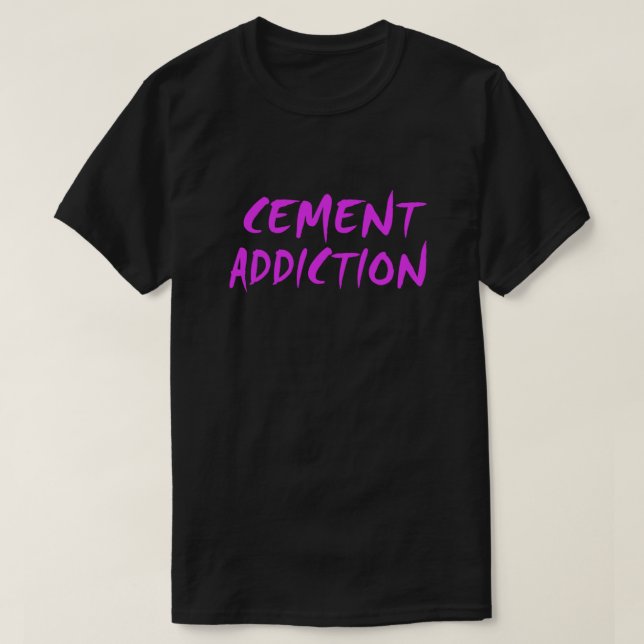 Cement Addiction Essential T-Shirt (Design Front)