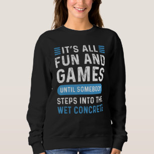 Cement Mason Concrete Mixer Concrete Finisher Sweatshirt