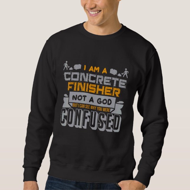Cement Mason Concrete Worker Constuction Concrete  Sweatshirt (Front)