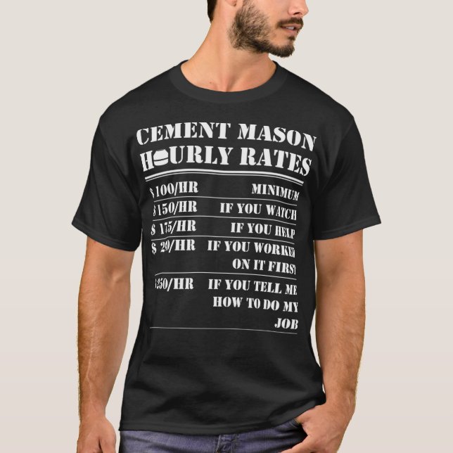 Cement Mason Hourly Rate Funny Concrete Worker Lab T-Shirt (Front)