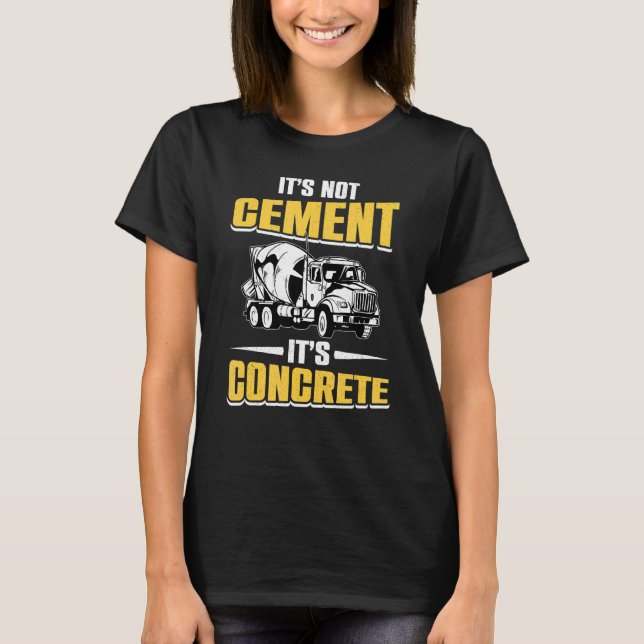 Cement Worker Concrete Finisher T-Shirt (Front)
