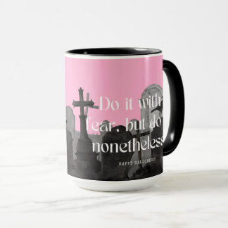 Cemetery Fearless Motivation Mug