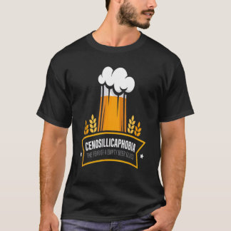 Cenosillicaphobia Craft Beer Drinking T-Shirt