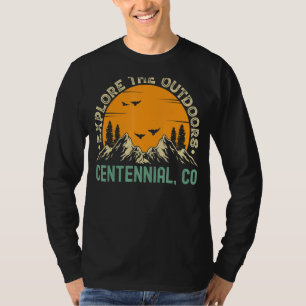 Centennial Colorado  Explore The Outdoors T-Shirt