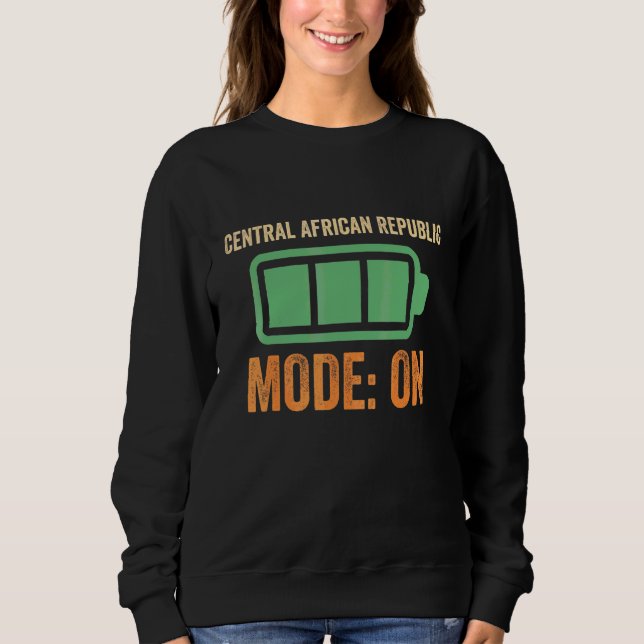 Central African Republic Mode On Battery Design Sweatshirt (Front)