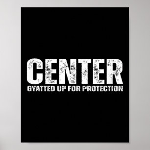 Centre Offensive Lineman _ Funny Football Athlete Poster