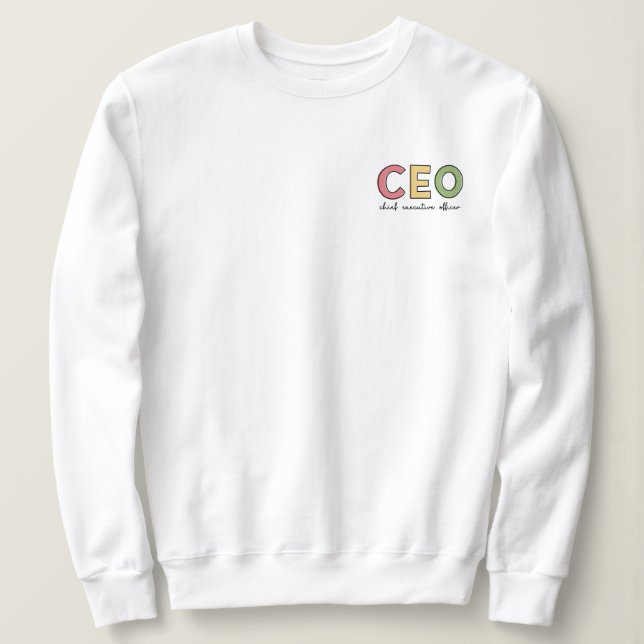CEO Chief Executive Officer Boss Gift Sweatshirt (Design Front)