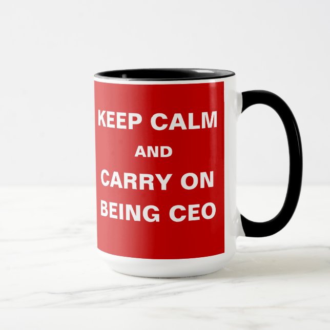CEO - Funny - Keep Calm Carry On Being CEO Joke Mug (Right)