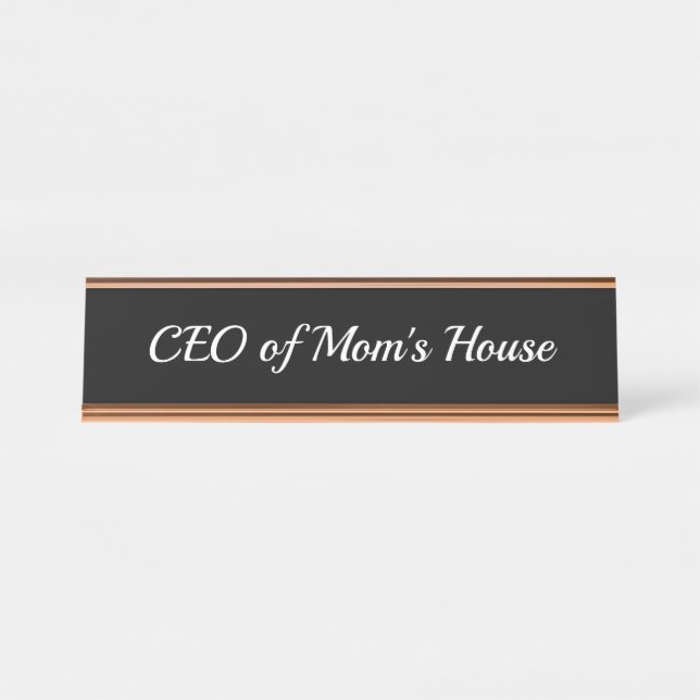 CEO of Mum's House Desk Nameplate (Front)