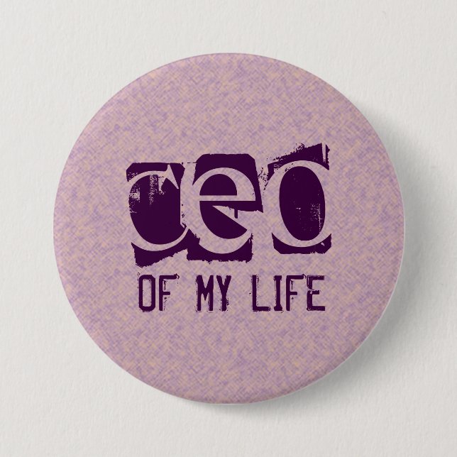 CEO of My Life 7.5 Cm Round Badge (Front)