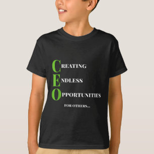 Ceo T Shirt Creating Opportunity Boss Success Moti
