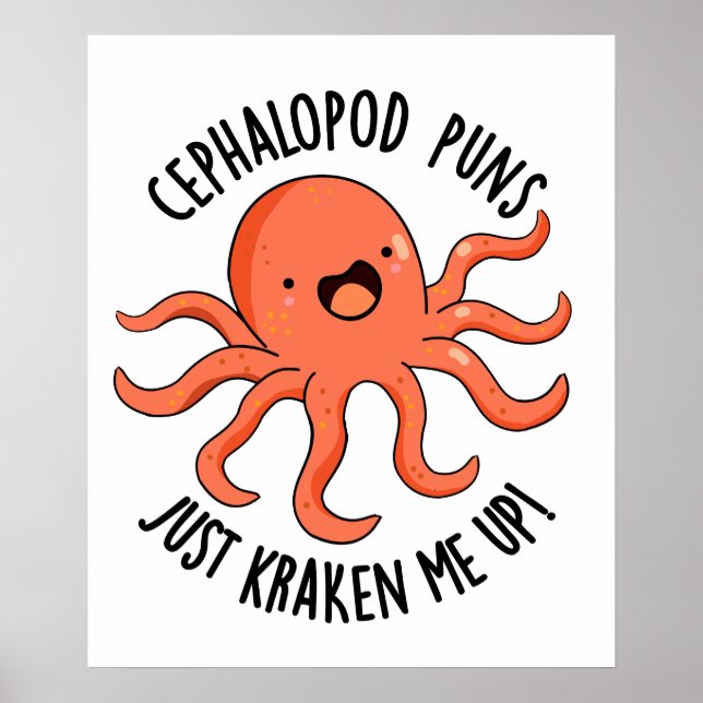 Cephalopod Puns Just Kraken Me Up Funny Animal Pun Poster (Front)