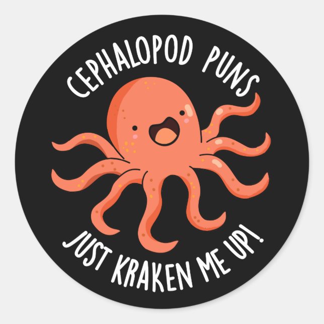 Cephalopod Puns Just Kraken Me Up Pun Dark BG Classic Round Sticker (Front)