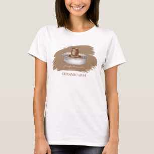 Ceramic Artist sculptor handmade Pottery T-Shirt