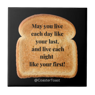 Ceramic Coaster with Funny Witty Toast