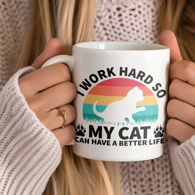 Ceramic Funny mug,I work Hard for my cat,cat lover Mug (Creator Uploaded)