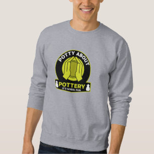 Ceramic Pottery Maker Sweatshirt