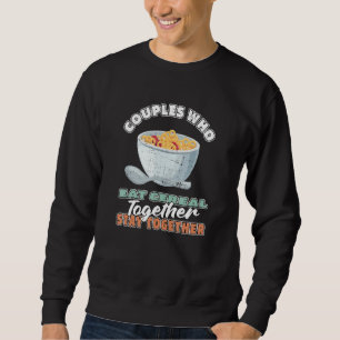 Cereal Couple Breakfast   Wheat Cereal Sweatshirt