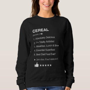 Cereal Definition Meaning Funny Sweatshirt