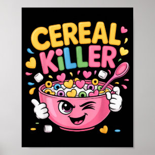 Cereal Killer Cartoon Bowl Funny Breakfast  Poster