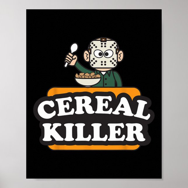 Cereal Killer Food Pun Humour Costume Fun Hallowee Poster (Front)