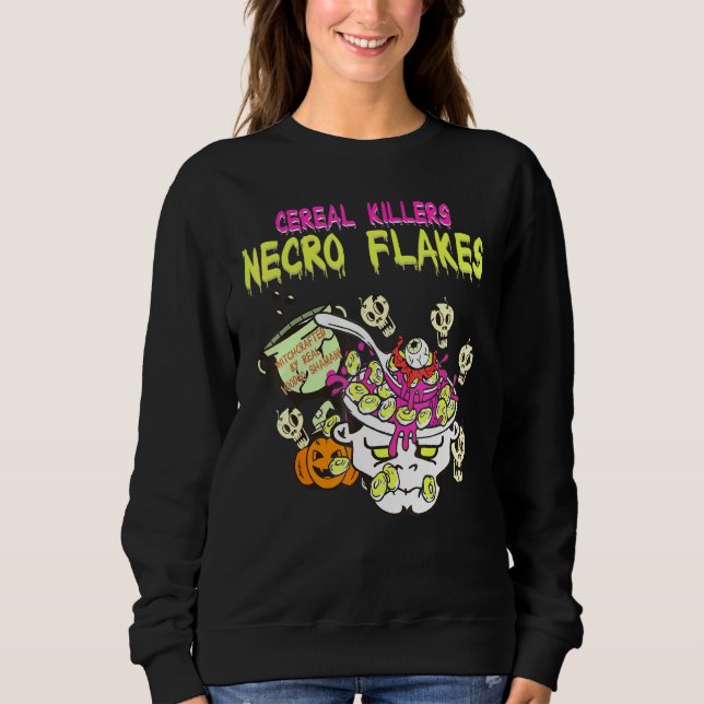 Cereal Killer Zombies Horror Pun Cereal Food Theme Sweatshirt (Front)