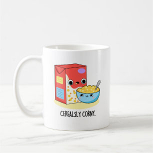 Cerealsly Corny Funny Milk Cereal Pun Coffee Mug