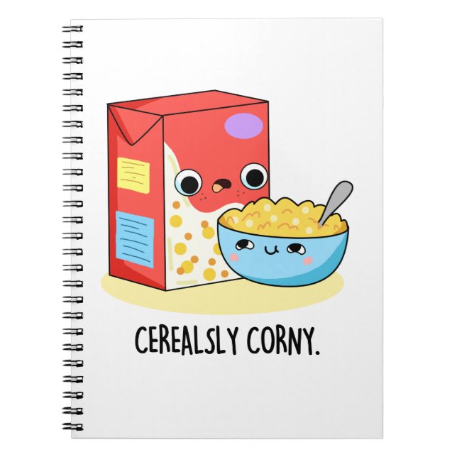 Cerealsly Corny Funny Milk Cereal Pun  Notebook (Front)
