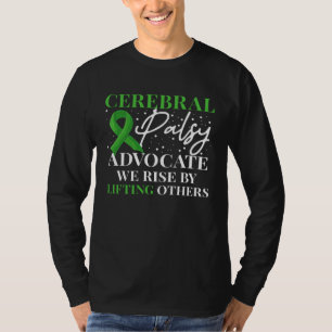 Cerebral Palsy Advocate We Rise By Lifitng Others T-Shirt