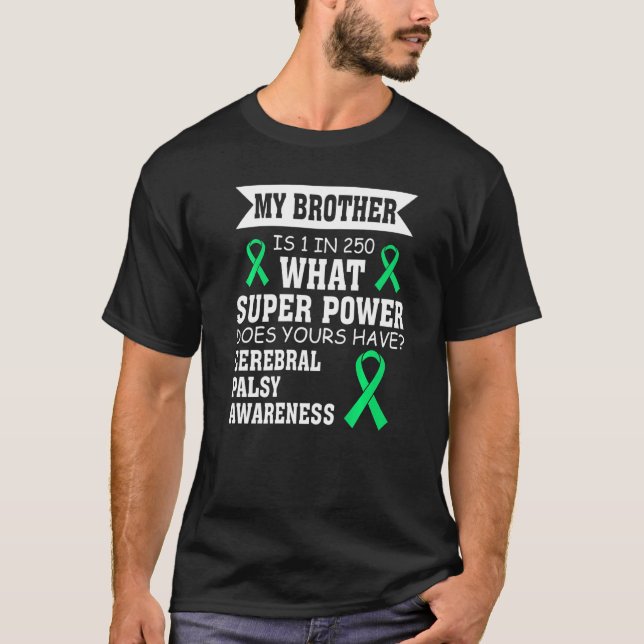 Cerebral Palsy Awareness Cp Warrior My Brother Gre T-Shirt (Front)