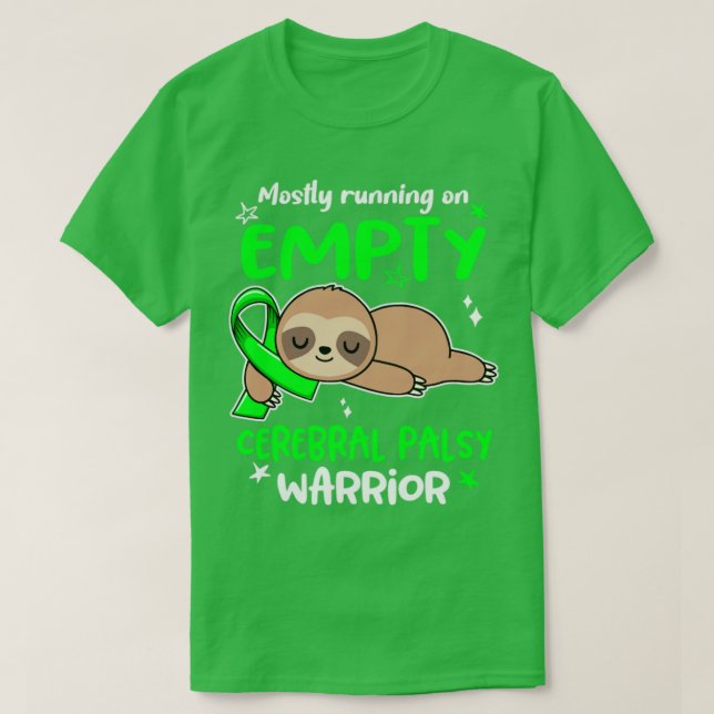 Cerebral Palsy Awareness Mostly Running On Empty C T-Shirt (Design Front)