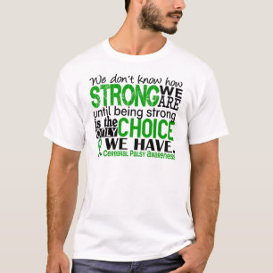 Cerebral Palsy How Strong We Are T-Shirt