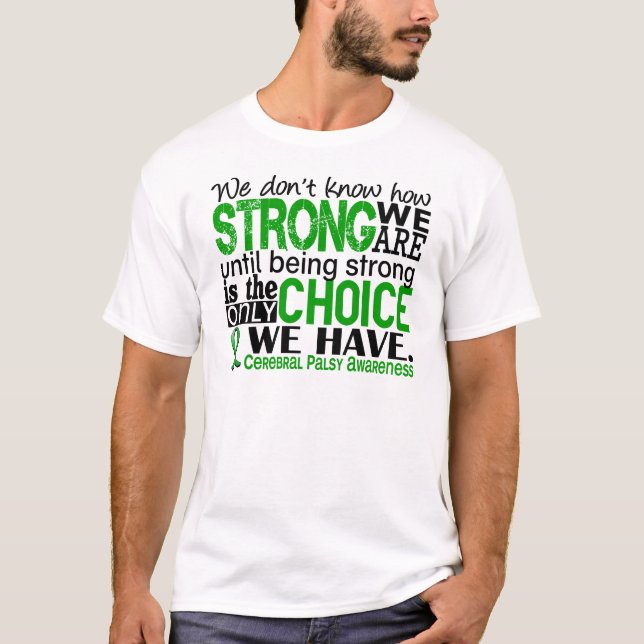 Cerebral Palsy How Strong We Are T-Shirt (Front)