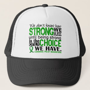Cerebral Palsy How Strong We Are Trucker Hat