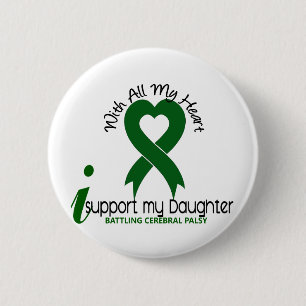 Cerebral Palsy I Support My Daughter 6 Cm Round Badge
