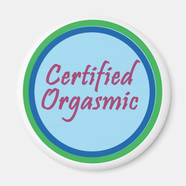 Cert-Orgasmic Magnet (Front)