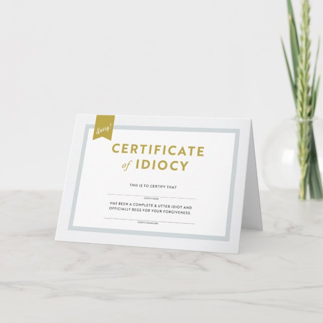 Certificate of Idiocy Apology Card (Front)