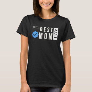 Certified 100 safe best mum ever T-Shirt