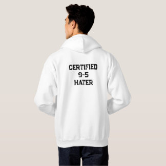 Certified 9–5 Hater Hoodie – Funny Anti Work Sweat