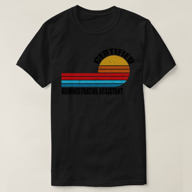 certified administrative assistant vintage retro j T-Shirt (Design Front)
