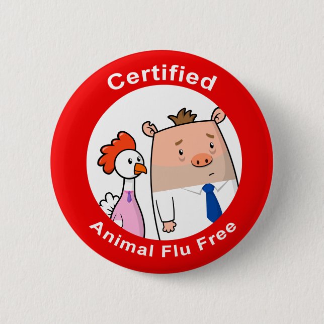 Certified Animal Flu Free 6 Cm Round Badge (Front)