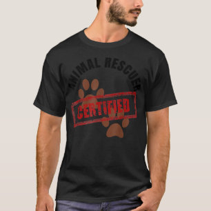 Certified Animal Rescuer Abandoned Pet Adoption Sh T-Shirt