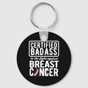 Certified Bad Against Breast Cancer Awareness Key Ring
