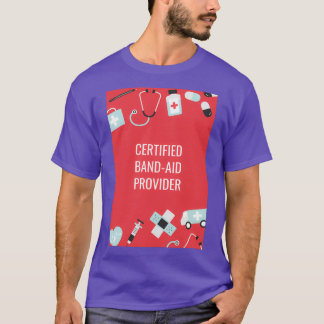 Certified Bandaid Provider T-Shirt