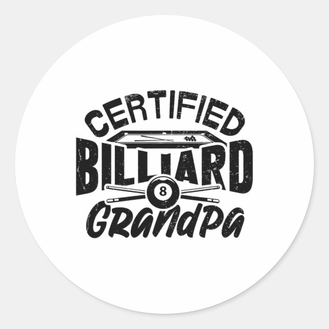 Certified Billiard Grandpa Pool Billiards Player F Classic Round Sticker (Front)