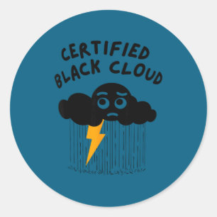 Certified Black Cloud Funny Design  Classic Round Sticker