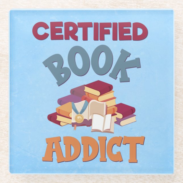 Certified Book Addict Glass Coaster (Front)