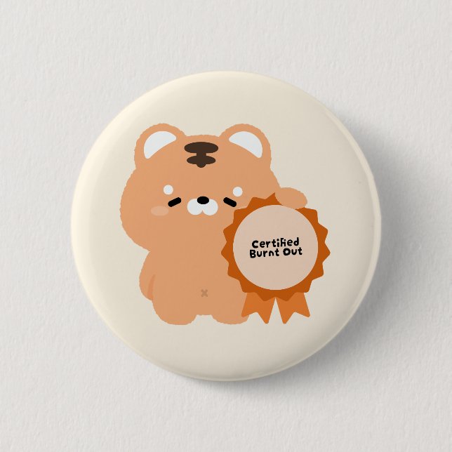 Certified Burnt Out Tiger 6 Cm Round Badge (Front)
