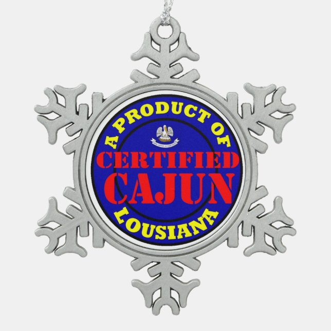 CERTIFIED CAJUN SNOWFLAKE PEWTER CHRISTMAS ORNAMENT (Front)