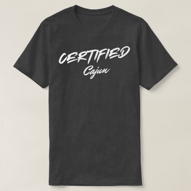 Certified Cajun T-Shirt (Design Front)